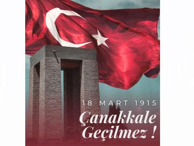 ÇANAKKALE GEÇİLMEZ!