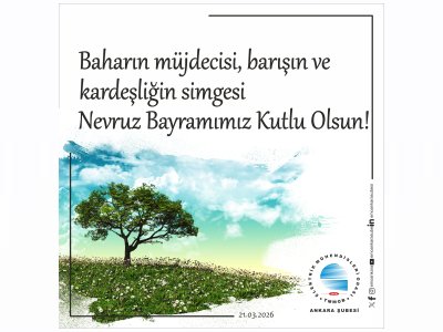BAHARIN MÜJDECİSİ, BARIŞIN VE KARDEŞLİĞİN SİMGESİ NEVRUZ BAYRAMIMIZ KUTLU OLSUN!