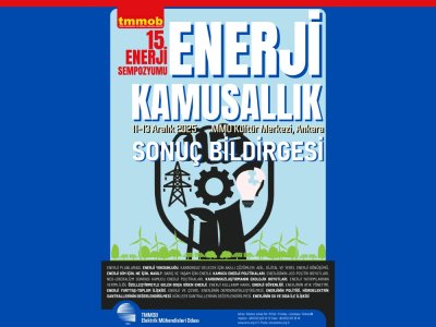 TMMOB 15. ENERJİ SEMPOZYUMU SONUÇ BİLDİRGESİ YAYIMLANDI